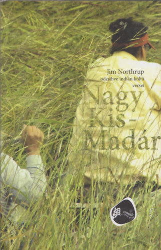 Jim Northrup - Nagy kismadr (Odzsibve indin klt versei)