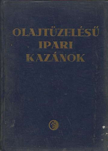 Dr. Bassa Gábor - Olajtüzelésű ipari kazánok