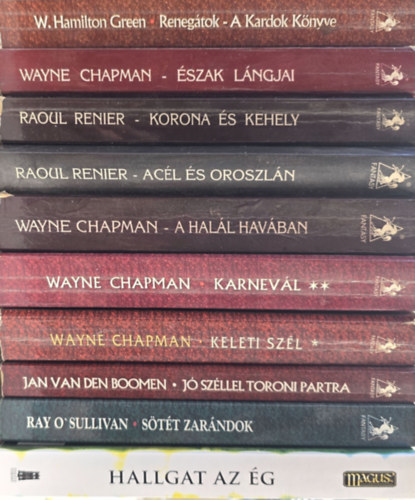 Wayne Chapman, Ian van den Boomen, W. Hamilton Green, Raoul Renier, Ray O'Sullivan - 10 db M.A.G.U.S.: Hallgat az ég + Keleti szél I. + Karnevál II. + Jó széllel toroni partra + Renegátok + Észak lángjai + Korona és kehely + Acél és Oroszlán + A halál havában + Sötét zarándok