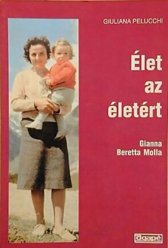 Giuliana Pelucchi - Gianna Beretta Molla - let az letrt