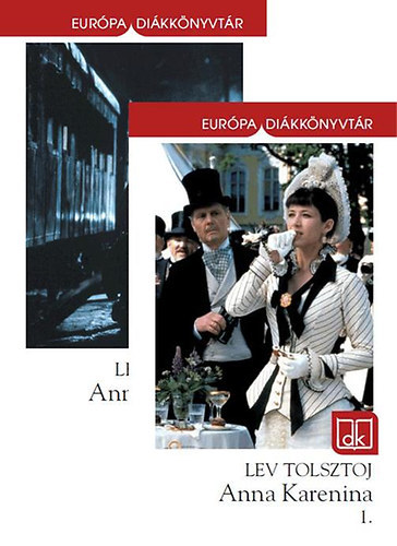 Lev Tolsztoj (??? ???????), M. Nagy Miklós (szerk.), Németh László (ford.) - Anna Karenina 1-2. - Európa diákkönyvtár (2012-es kiadás!)