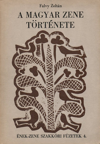 Falvy Zolt�n - A magyar zene t�rt�nete