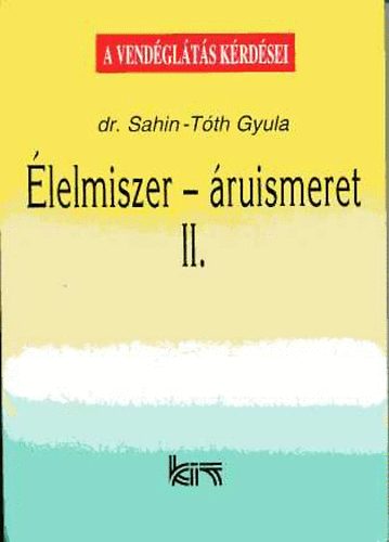 dr. SAhin-Tth Gyula - lelmiszer-ruismeret II.