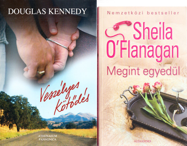 Sheila O' Flanagan, Douglas Kennedy - Megint egyedl + Veszlyes ktds