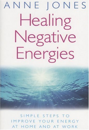 Anne Jones - Healing Negative Energies