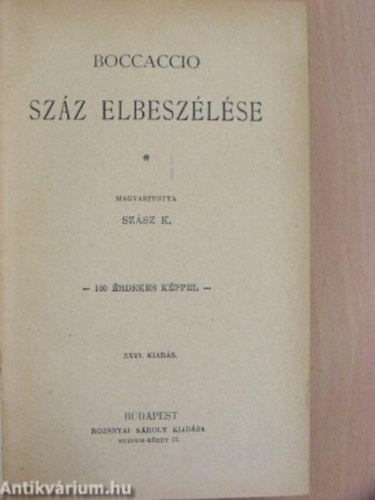 Giovanni Boccaccio - Boccaccio sz�z elbesz�l�se 100 �rdekes k�ppel