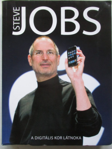 Géczi Zoltán - Steve Jobs (A digitális kor látnoka)