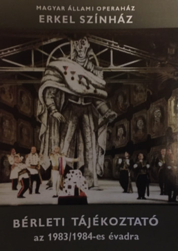 Dr. Horv�th J�zsefn� (szerk.) - Magyar �llami Operah�z �s az Erkel Sz�nh�z b�rleti t�j�koztat�ja az 1983-84-es �vadra