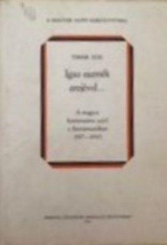 Tim�r Ede - Igaz eszm�k erej�vel...