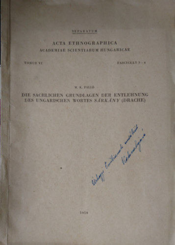 M. K. Pall - DIE SACHLICHEN GRUNDLAGEN DER ENTLEHNUNG DES UNGARISCHEN WORTES SRKNY (DRACHE)