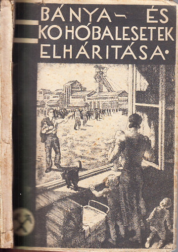 B�nya- �s koh�balesetek elh�r�t�sa