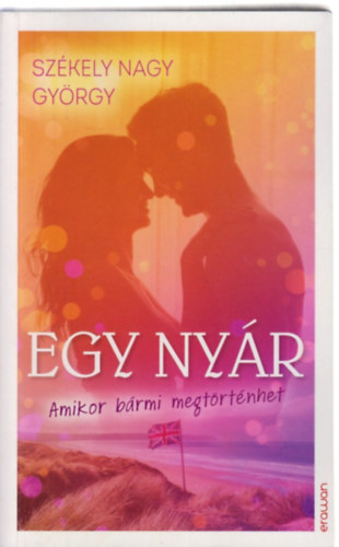 Székely Nagy György - Egy nyár