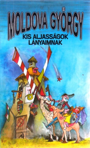 Moldova Gy�rgy - Kis aljass�gok l�nyaimnak