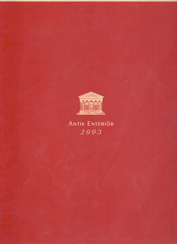 Galambos Sndor-Tausz dm - Antik Enterir 2003 - X. Magyarorszgi rgisgkillts s vsr (2003. november 27-30.)