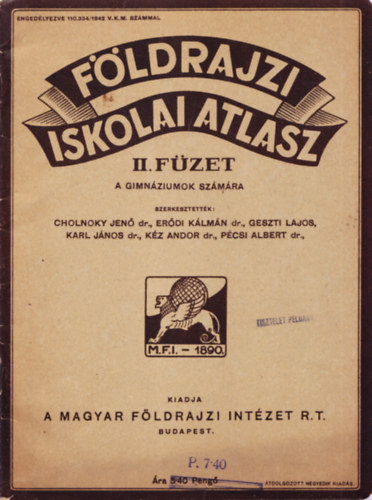 Cholnoky Jen (szerk.), Erdi Klmn (szerk.), Geszti Lajos (szerk.), Karl Jnos (szerk.), Kz Andor dr. (szerk.), Pcsi Albert (szerk.) - Fldrajzi iskolai atlasz II. fzet