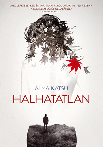 Alma Katsu - Halhatatlan