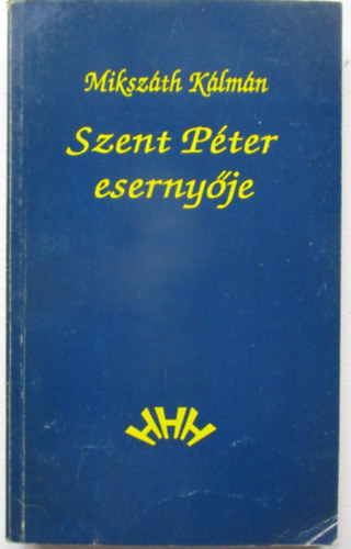 Mikszáth Kálmán - Szent Péter esernyője