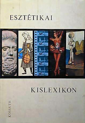 Szigeti Jzsef-Zoltai Dnes - Eszttikai kislexikon