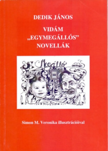 Dedik Jnos - Vidm "egymeglls" novellk