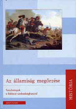 Az llamisg megrzse (tanulmnyok a Rkczi-szabadsgharcrl)