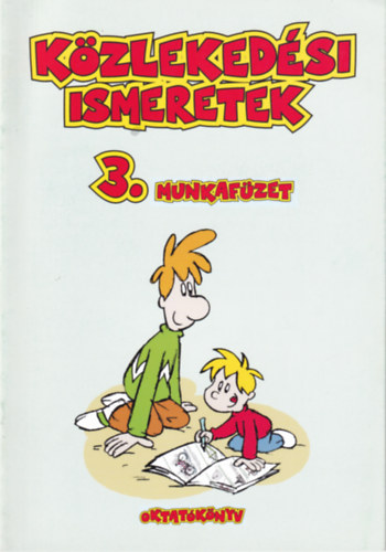 Pál Nagy Balázs - Közlekedési ismeretek 3. Munkafüzet