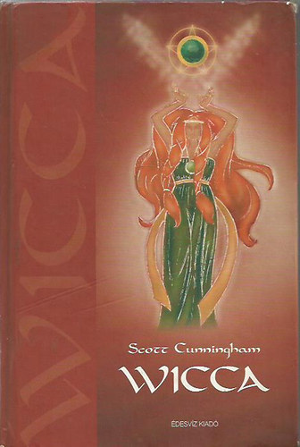 Scott Cunningham - Wicca - �tmutat� boszork�nyoknak