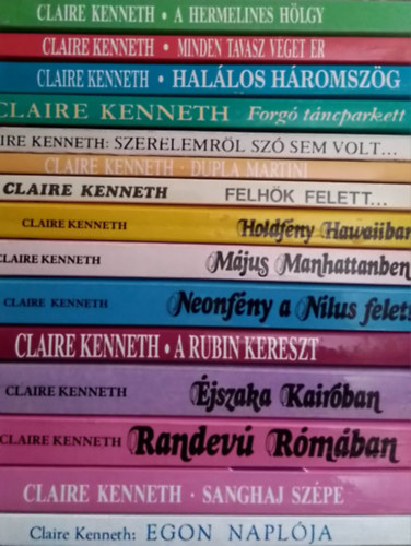 Claire Kenneth - Claire Kenneth knyvcsomag (15db) A hermelines hlgy, Minden tavasz vget r, Hallos hromszg, forg tncparkett, Szerelemrl sz sem volt, Dupla martini, Felhk felett, Holdfny hawaiiban, Mjus manhattanben, Neonfny a Nlus felet