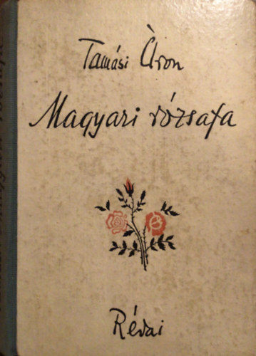 Tam�si �ron - Magyari r�zsafa
