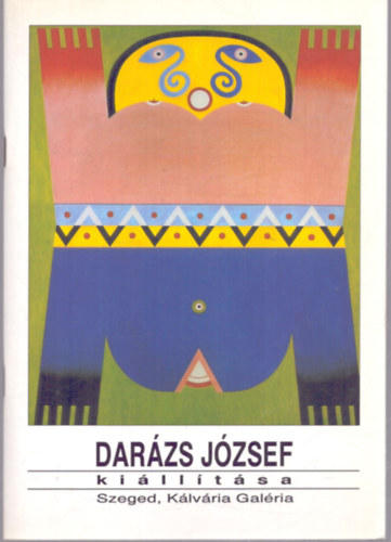 Nincs feltntetve - Darzs Jzsef killtsa - Szeged, Klvria Galria