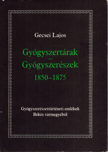 Gecsei Lajos - Gyógysezrtárak - Gyógysezrészek 1850/1875 (számozott)