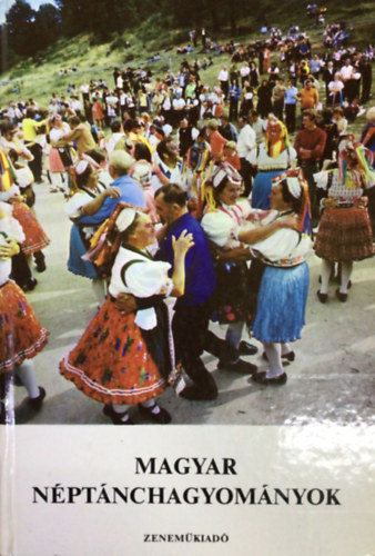 Lelkes Lajos (szerk.) - Magyar nptnchagyomnyok