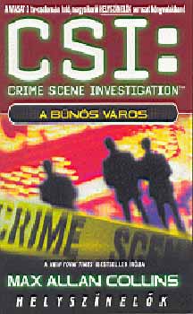 Max Allen Collins - Helyszínelők - Las Vegas: A bűnös város