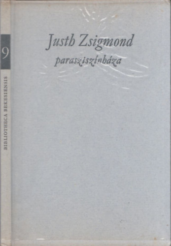 Justh Zsigmond - Justh Zsigmond parasztszínháza - Bibliotheca Bekesiensis 9 (számozott)