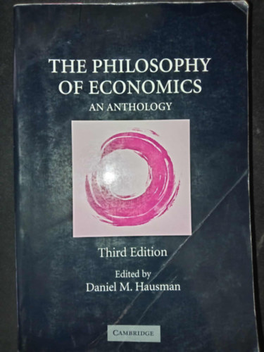 Daniel M. Hausman - The Philosophy of Economics: An Anthology