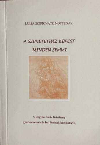 Luisa Scipionato Nottegar - A szeretethez kpest minden semmi
