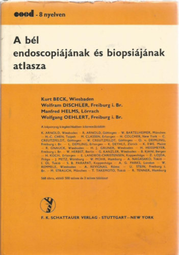Kurt Beck, Wiesbaden Wolfram Dischler, etc. - A b�l endoscopi�j�nak �s biopsi�j�nak atlasza