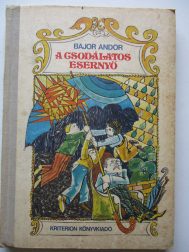 Bajor Andor - A csodlatos eserny