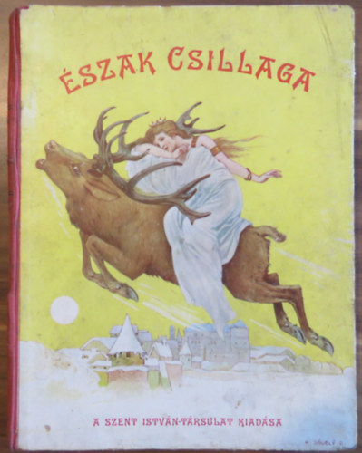 Pohrnok Jen, K. Svely Dezs rajzaival - szak Csillaga - Mesk nyolc-tzves gyermekek szmra