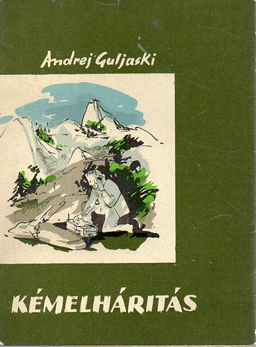 Andrej Guljaski - Kémelhárítás
