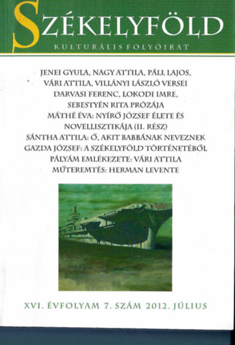 Ferenczes Istvn (szerk.) - Szkelyfld Kultrlis folyirat XVI. vfolyam 7. szm