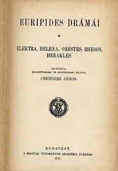Euripides - Euripides drámái (Elektra-Helena-Orestes-Rhesos-Herakles)