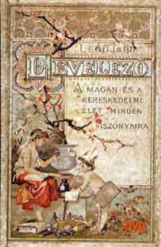 Brankovics Gyrgy (szerk.) - A legujabb magyar ltalnos levelez