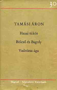 Tam�si �ron - Hazai t�k�r-B�lcs� �s Bagoly-Vadr�zsa �ga