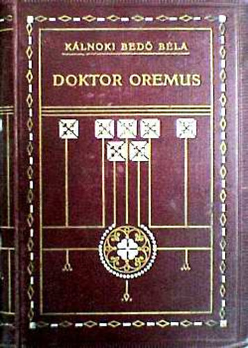 Kálnoki Bedő Béla - Doktor Oremus