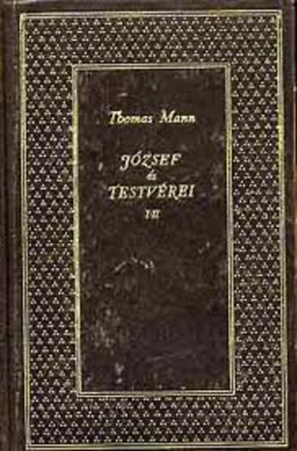 Thomas Mann - J�zsef �s testv�rei III.