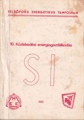 Bognr Istvn, Laczk Pl, Endrey Tibor, Sipos Julia - Felsfok energetikus tanfolyam 10. Kzlekedsi energiagazdlkods