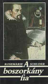 Rosemarie Schuder - A boszorkny fia