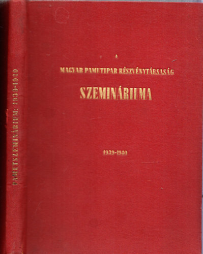 A Magyar Pamutipar Rszvnytrsasg szeminriuma 1939-1940