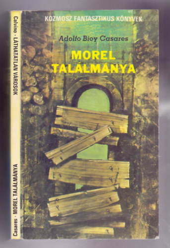 Adolfo Bioy Casares, Italo Calvino - Morel tallmnya / Lthatatlan vrosok
