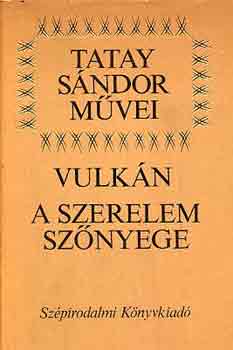Tatay Sándor - Vulkán-A szerelem szőnyege